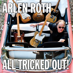 Arlen Roth All Tricked Out New CD